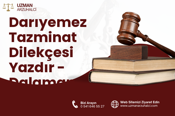 Darıyemez Tazminat Dilekçesi Yazdır - Dalaman