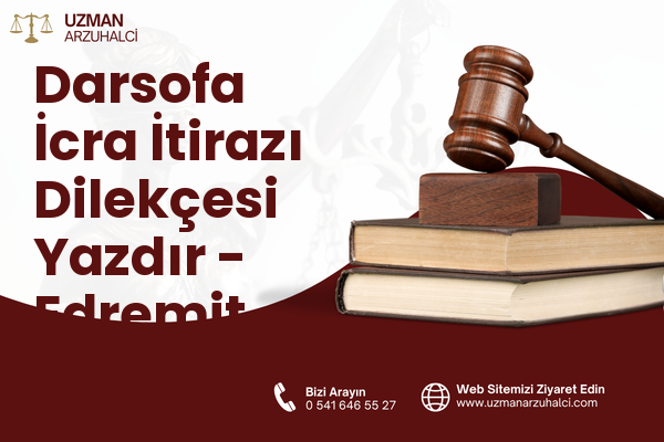 Darsofa İcra İtirazı Dilekçesi Yazdır - Edremit