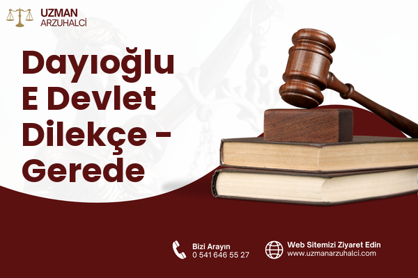 Dayıoğlu E Devlet Dilekçe - Gerede