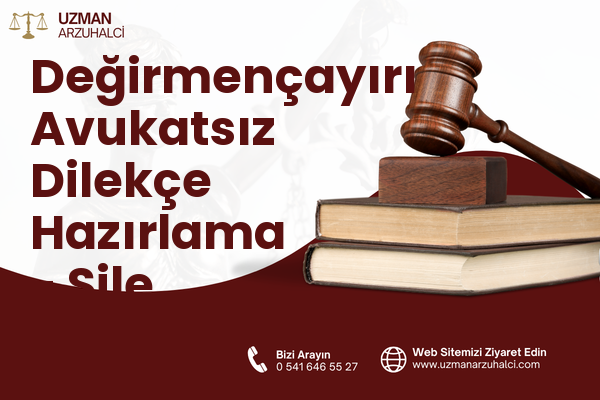 Değirmençayırı Avukatsız Dilekçe Hazırlama - Şile