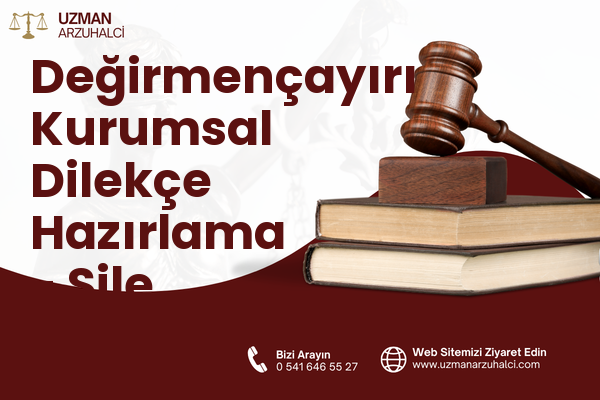 Değirmençayırı Kurumsal Dilekçe Hazırlama - Şile
