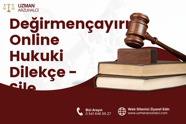 Değirmençayırı Online Hukuki Dilekçe - Şile