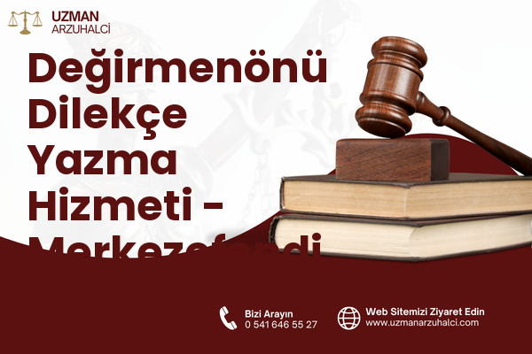Değirmenönü Dilekçe Yazma Hizmeti - Merkezefendi
