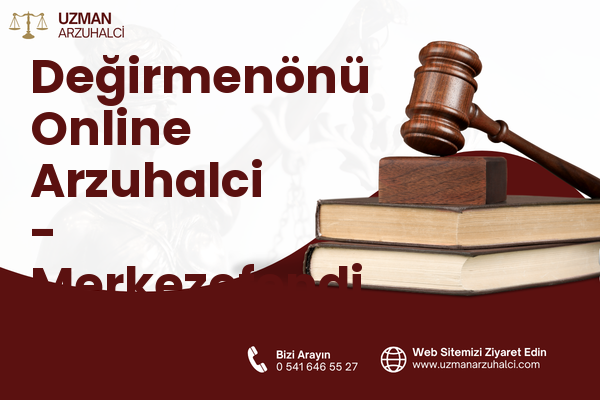 Değirmenönü Online Arzuhalci - Merkezefendi