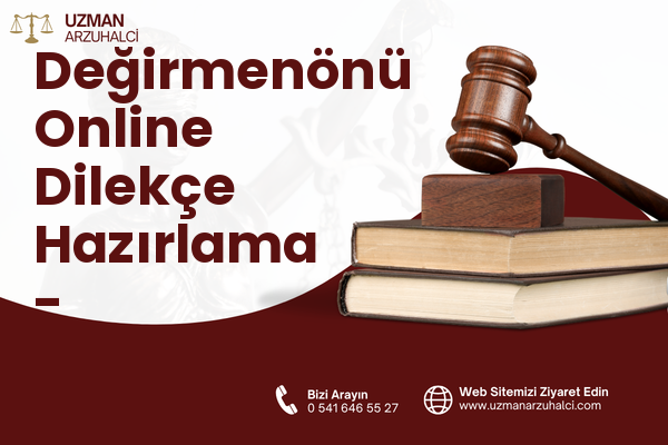 Değirmenönü Online Dilekçe Hazırlama - Merkezefendi