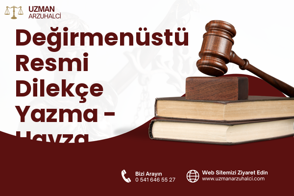 Değirmenüstü Resmi Dilekçe Yazma - Havza