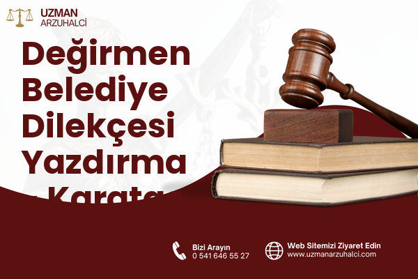 Değirmen Belediye Dilekçesi Yazdırma - Karataş