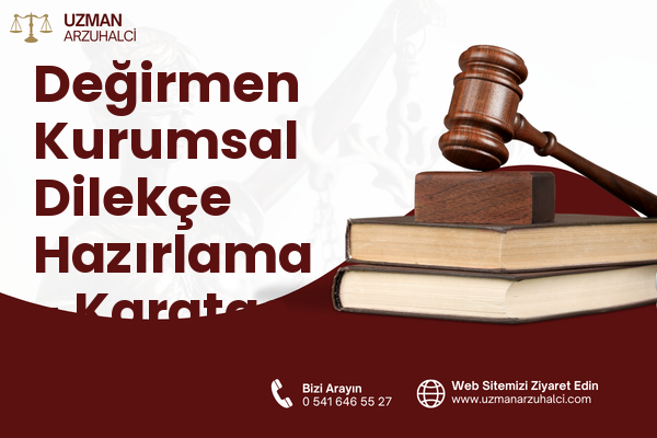 Değirmen Kurumsal Dilekçe Hazırlama - Karataş
