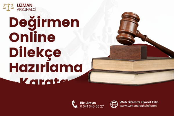 Değirmen Online Dilekçe Hazırlama - Karataş