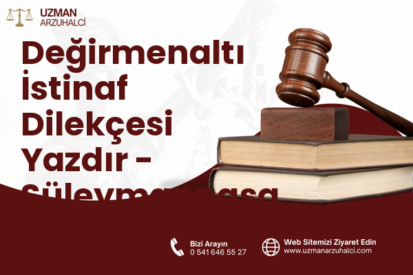 Değirmenaltı İstinaf Dilekçesi Yazdır - Süleymanpaşa