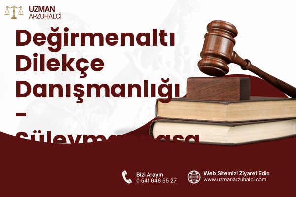 Değirmenaltı Dilekçe Danışmanlığı - Süleymanpaşa