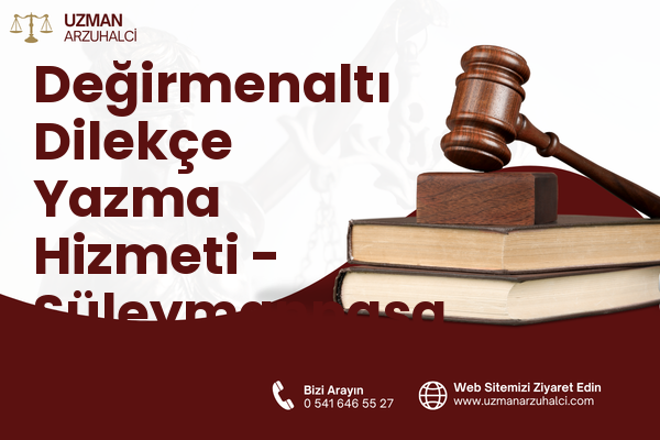 Değirmenaltı Dilekçe Yazma Hizmeti - Süleymanpaşa