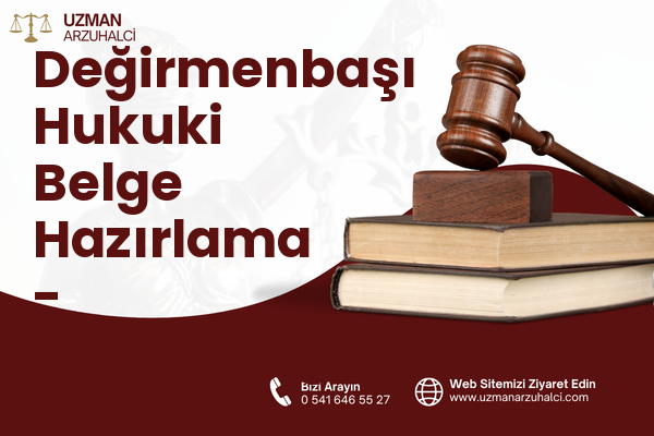 Değirmenbaşı Hukuki Belge Hazırlama - Samandağ