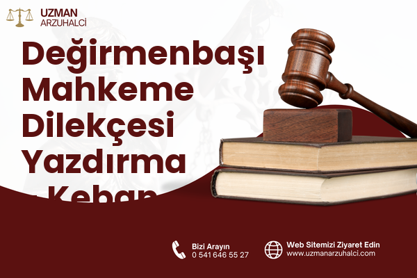 Değirmenbaşı Mahkeme Dilekçesi Yazdırma - Keban