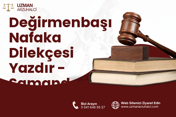 Değirmenbaşı Nafaka Dilekçesi Yazdır - Samandağ