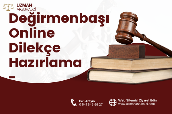 Değirmenbaşı Online Dilekçe Hazırlama - Samandağ