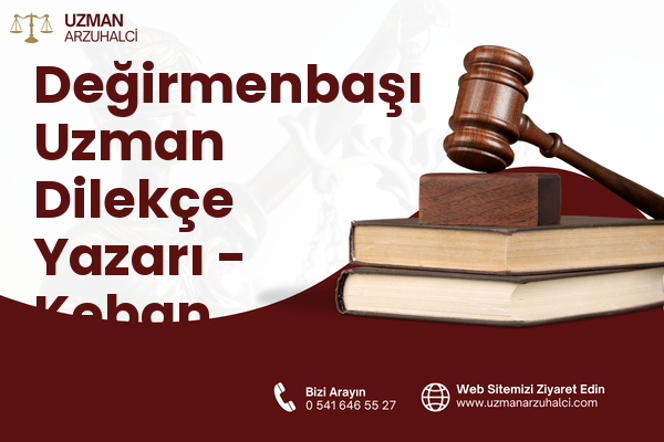 Değirmenbaşı Uzman Dilekçe Yazarı - Keban