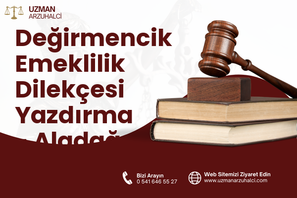 Değirmencik Emeklilik Dilekçesi Yazdırma - Aladağ