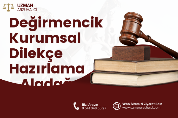 Değirmencik Kurumsal Dilekçe Hazırlama - Aladağ
