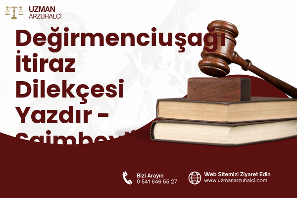 Değirmenciuşağı İtiraz Dilekçesi Yazdır - Saimbeyli