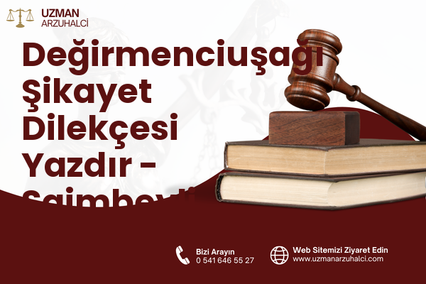 Değirmenciuşağı Şikayet Dilekçesi Yazdır - Saimbeyli