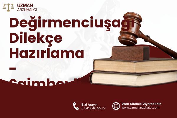 Değirmenciuşağı Dilekçe Hazırlama - Saimbeyli