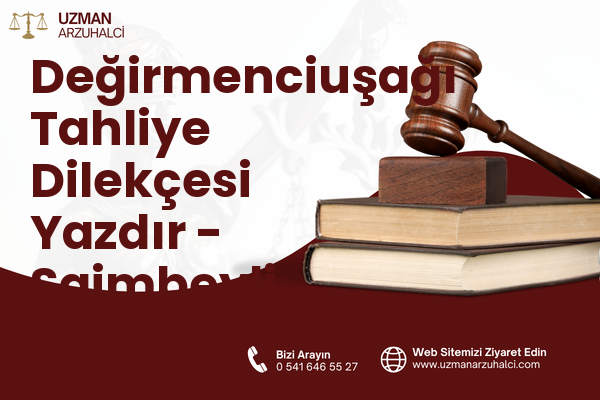 Değirmenciuşağı Tahliye Dilekçesi Yazdır - Saimbeyli