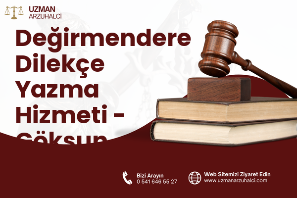 Değirmendere Dilekçe Yazma Hizmeti - Göksun