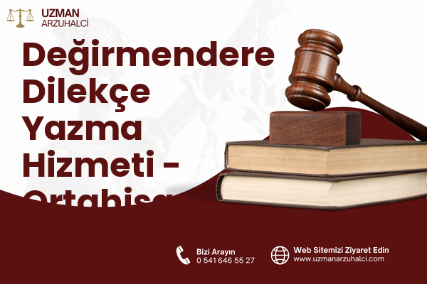 Değirmendere Dilekçe Yazma Hizmeti - Ortahisar