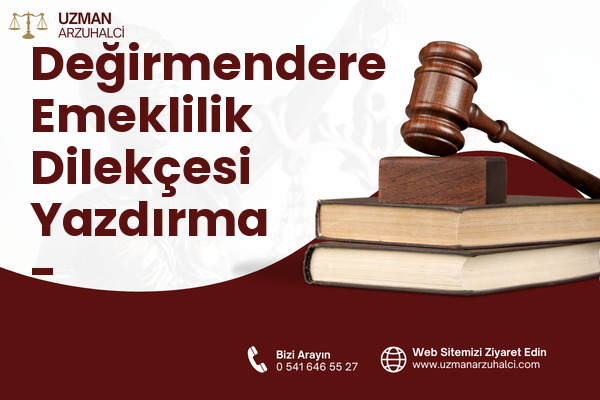 Değirmendere Emeklilik Dilekçesi Yazdırma - Ortahisar