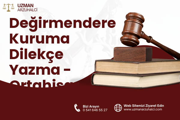 Değirmendere Kuruma Dilekçe Yazma - Ortahisar