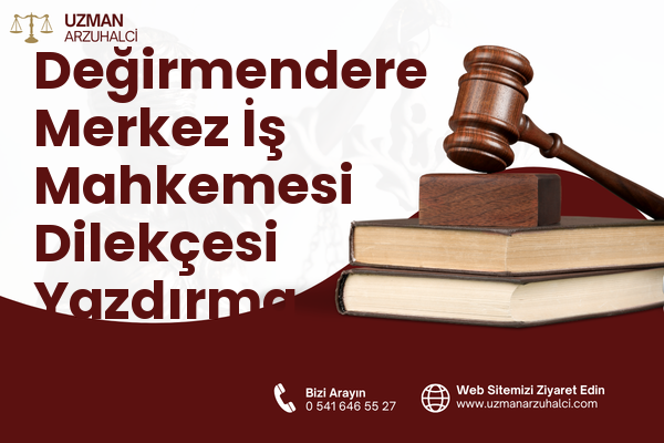 Değirmendere Merkez İş Mahkemesi Dilekçesi Yazdırma - Gölcük