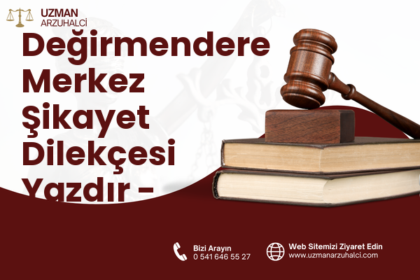 Değirmendere Merkez Şikayet Dilekçesi Yazdır - Gölcük