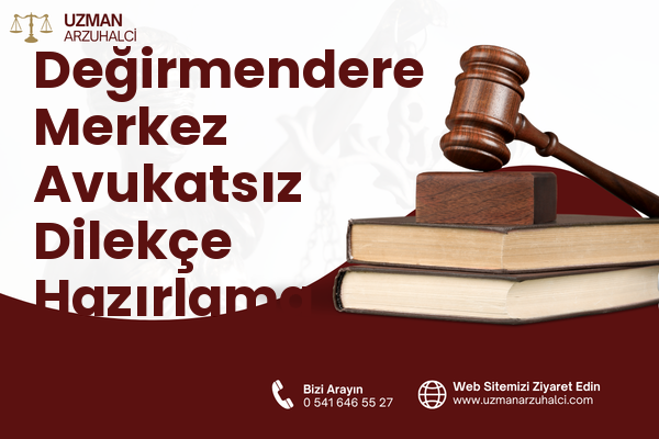 Değirmendere Merkez Avukatsız Dilekçe Hazırlama - Gölcük