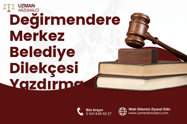 Değirmendere Merkez Belediye Dilekçesi Yazdırma - Gölcük