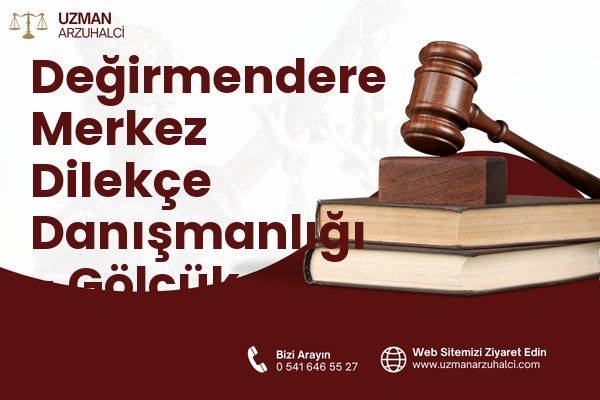 Değirmendere Merkez Dilekçe Danışmanlığı - Gölcük