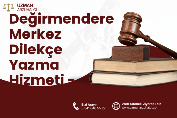 Değirmendere Merkez Dilekçe Yazma Hizmeti - Gölcük