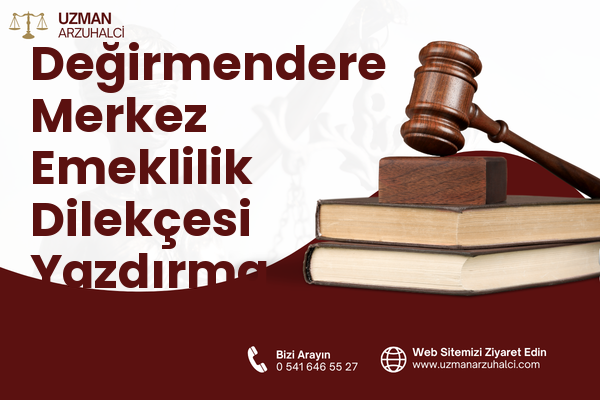 Değirmendere Merkez Emeklilik Dilekçesi Yazdırma - Gölcük