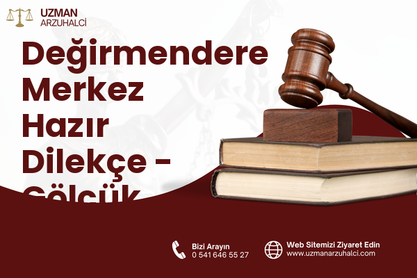 Değirmendere Merkez Hazır Dilekçe - Gölcük