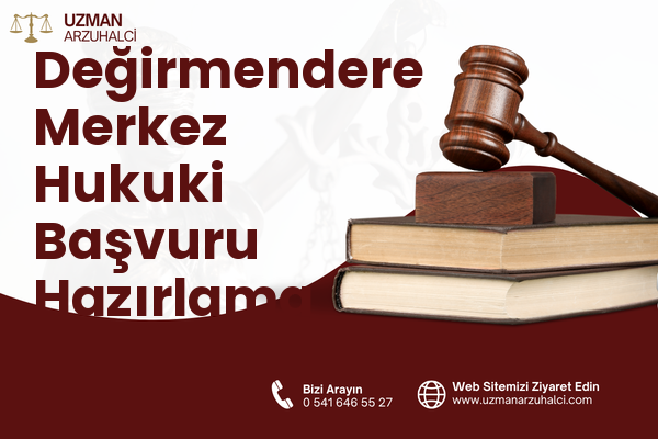 Değirmendere Merkez Hukuki Başvuru Hazırlama - Gölcük