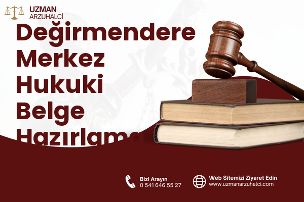 Değirmendere Merkez Hukuki Belge Hazırlama - Gölcük