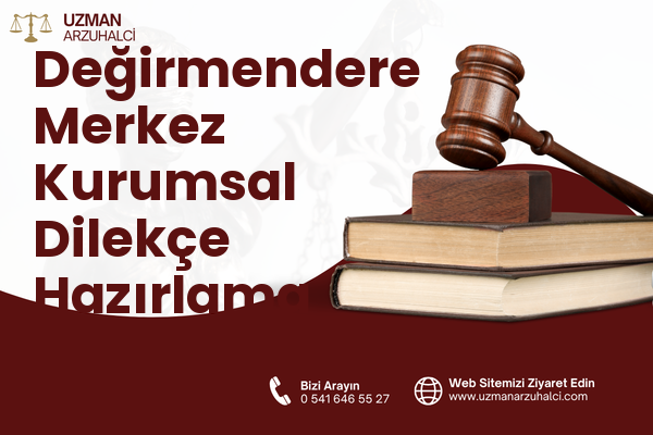 Değirmendere Merkez Kurumsal Dilekçe Hazırlama - Gölcük