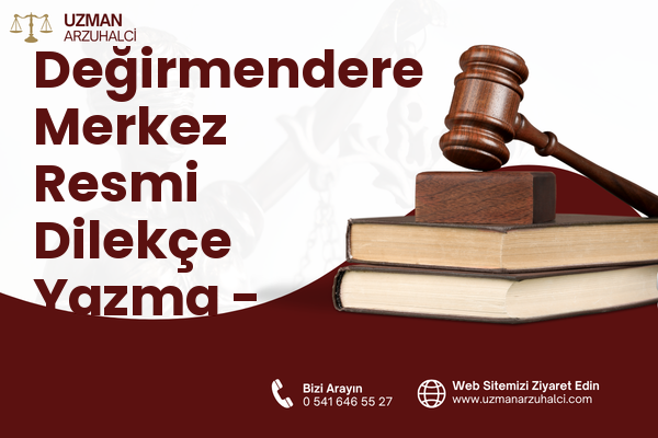 Değirmendere Merkez Resmi Dilekçe Yazma - Gölcük