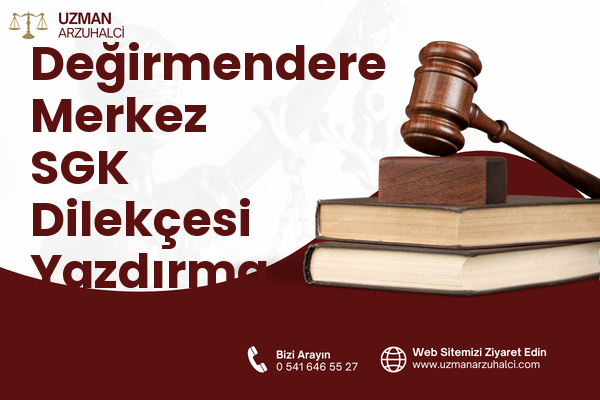 Değirmendere Merkez SGK Dilekçesi Yazdırma - Gölcük
