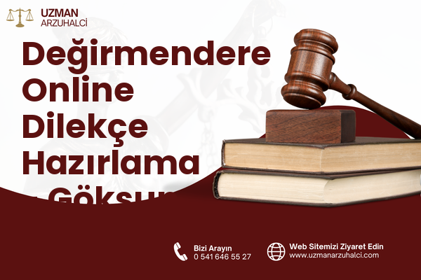 Değirmendere Online Dilekçe Hazırlama - Göksun