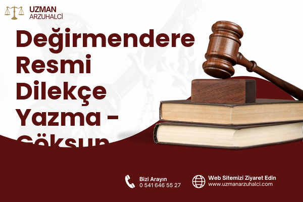 Değirmendere Resmi Dilekçe Yazma - Göksun