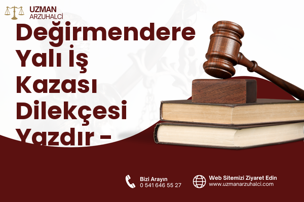 Değirmendere Yalı İş Kazası Dilekçesi Yazdır - Gölcük