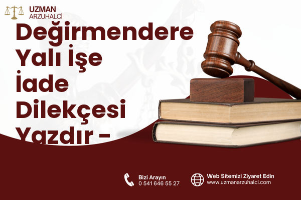 Değirmendere Yalı İşe İade Dilekçesi Yazdır - Gölcük