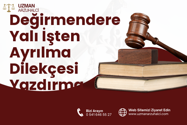 Değirmendere Yalı İşten Ayrılma Dilekçesi Yazdırma - Gölcük