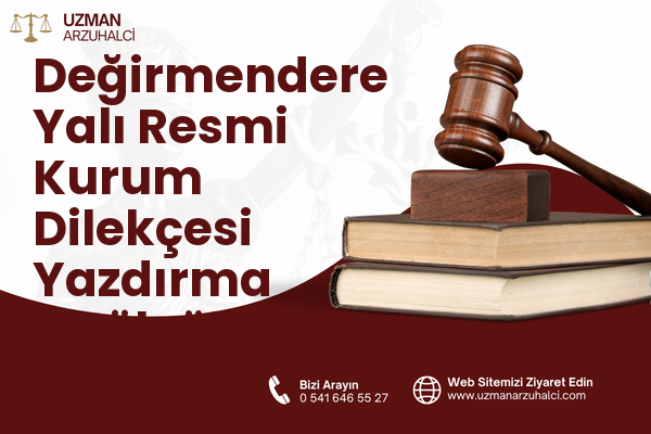 Değirmendere Yalı Resmi Kurum Dilekçesi Yazdırma - Gölcük